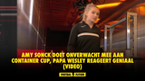 Amy Sonck doet onverwacht mee aan Container Cup, papa Wesley reageert GENIAAL (VIDEO)