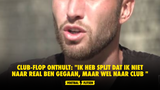 Club-flop onthult: "Ik heb spijt dat ik niet naar Real ben gegaan, maar wel naar Club"
