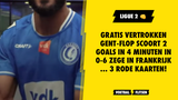 Gratis vertrokken Gent-flop scoort 2 goals in 4 minuten in 0-6 zege in Frankrijk ... 3 rode kaarten!