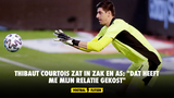Thibaut Courtois zat in zak en as: "Dat heeft me mijn relatie gekost"