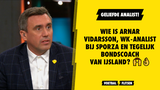 Wie is Arnar Vidarsson, WK-analist bij Sporza en tegelijk bondscoach van IJsland?