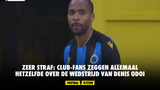Zeer straf: Club-fans zeggen allemaal hetzelfde over de wedstrijd van Denis Odoi