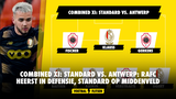 COMBINED XI: Standard vs. Antwerp: RAFC heerst in defensie, Standard op middenveld