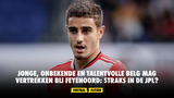 Jonge, onbekende en talentvolle Belg mag vertrekken bij Feyenoord: straks in de JPL?