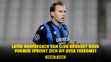 Later hoofdcoach van Club Brugge? Ruud Vormer spreekt zich uit over toekomst