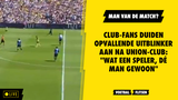Club-fans duiden OPVALLENDE uitblinker aan na Union-Club: "Wat een speler, dé man gewoon"