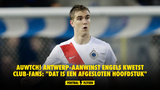 AUWTCH! Antwerp-aanwinst Engels kwetst Club-fans: "Dat is een afgesloten hoofdstuk"