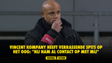 Vincent Kompany heeft verrassende spits op het oog: "Hij nam al contact op met mij"