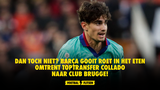 Dan toch niet? Barça gooit roet in het eten omtrent toptransfer Collado naar Club Brugge!