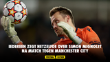 Iedereen zegt hetzelfde over Simon Mignolet na match tegen Manchester City