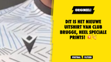 ORIGINEEL! Dit is het nieuwe uitshirt van Club Brugge, heel speciale prints!