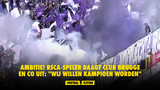 AMBITIE! RSCA-speler daagt Club Brugge en co uit: "Wij willen kampioen worden"