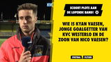Wie is Kyan Vaesen, jonge goalgetter van KVC Westerlo en de zoon van Nico Vaesen?