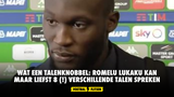 Wat een talenknobbel: Romelu Lukaku kan maar liefst 8 (!) verschillende talen spreken