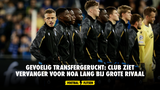 GEVOELIG TRANSFERGERUCHT: Club ziet vervanger voor Noa Lang bij grote rivaal