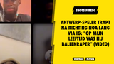 Antwerp-speler trapt na richting Noa Lang via IG: "Op mijn leeftijd was hij ballenraper" (VIDEO)