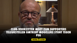 Club-voorzitter moet zijn supporters teleurstellen omtrent mogelijke stunt tegen PSG