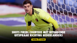 Shots fired: Courtois met uitdagende uitspraak richting Nederlanders