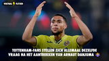Tottenham-fans stellen zich ALLEMAAL dezelfde vraag na het aantrekken van Arnaut Danjuma