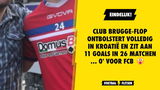 Club Brugge-flop ontbolstert VOLLEDIG in Kroatië en zit aan 11 goals in 26 matchen ... 0' voor FCB