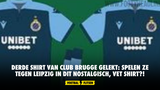 Derde shirt van Club Brugge gelekt: spelen ze tegen Leipzig in dit nostalgisch, vet shirt?!
