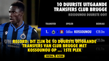RECORD: Dit zijn de 10 duurste uitgaande transfers van Club Brugge met Kossounou op ... 1ste plek!