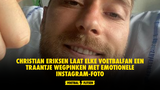 Christian Eriksen laat elke voetbalfan een traantje wegpinken met emotionele Instagram-foto