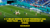 2-1! Milan Skriniar scoort fenomenale goal tegen Polen ... hij is een verdediger hé! (VIDEO)