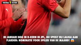 In januari nog in B-kern in JPL, nu speelt hij LaLiga aan flarden: nominatie voor speler van de maand!