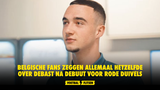 Belgische fans zeggen allemaal hetzelfde over Debast na debuut voor Rode Duivels