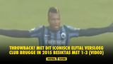 Throwback! Met dit iconisch elftal versloeg Club Brugge in 2015 Besiktas met 1-3 (VIDEO)