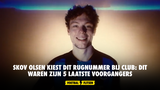 Skov Olsen kiest dit rugnummer bij Club: dit waren zijn 5 laatste voorgangers