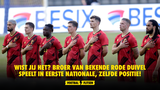 WIST JIJ HET? Broer van bekende Rode Duivel speelt in Eerste Nationale, zelfde positie!