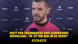 WAT? Van Crombrugge doet schokkende onthulling: "Er zit een mol in de groep"