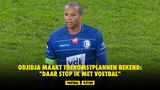 Odjidja maakt toekomstplannen bekend: "Daar stop ik met voetbal"