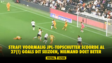 STRAF! Voormalig JPL-topschutter scoorde al 27(!) goals dit seizoen, niemand doet beter