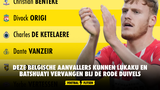 Deze Belgische aanvallers kunnen Lukaku en Batshuayi vervangen bij de Rode Duivels