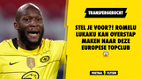 Stel je voor?! Romelu Lukaku kan overstap maken naar deze Europese topclub