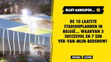 De 10 laatste stadionplannen in België... waarvan 3 succesvol en 7 een ver-van-mijn-bedshow!