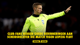 Club-fans hebben goede herinneringen aan scheidsrechter die match tegen Leipzig fluit