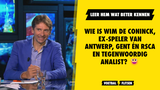 Wie is Wim De Coninck, ex-speler van Antwerp, Gent én RSCA en tegenwoordig analist?