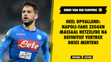 HEEL OPVALLEND: Napoli-fans zeggen MASSAAL hetzelfde na definitief vertrek Dries Mertens