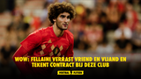 Wow: Fellaini verrast vriend en vijand en tekent contract bij deze club