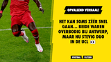 Het kan soms zéér snel gaan... beide waren overbodig bij Antwerp, maar nu stevig duo in de UCL