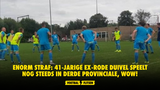 Enorm straf: 41-jarige ex-Rode Duivel speelt nog steeds in Derde Provinciale, wow!