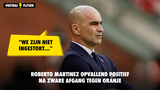 Roberto Martinez opvallend positief na zware afgang tegen Oranje: "We zijn niet ingestort..."