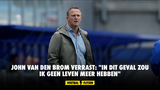John van den Brom verrast: "In dit geval zou ik geen leven meer hebben"