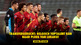 Transfergerucht: Belgisch toptalent kan naar ploeg van Lukaku!
