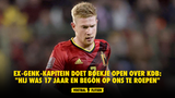 Ex-Genk-kapitein doet boekje open over KDB: "Hij was 17 jaar en begon op ons te roepen"