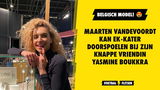 Maarten Vandevoordt kan EK-kater doorspoelen bij zijn knappe vriendin Yasmine Boukkra